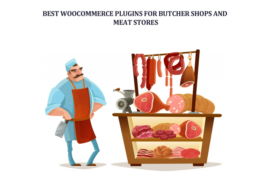 Best WooCommerce Plugins for Butcher Shops and Meat Stores