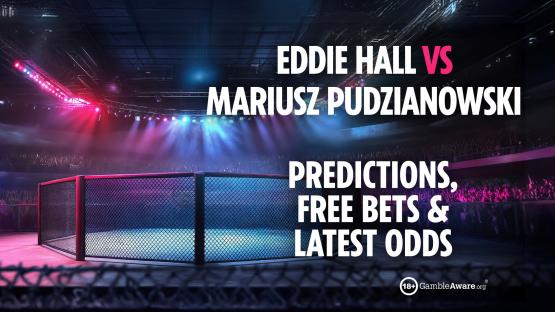Eddie Hall vs Mariusz Pudzianowski: MMA betting tips and predictions