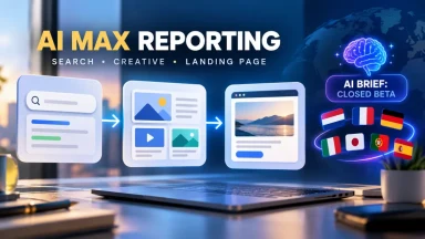Google Ads Adds AI Max Search Journey Reporting and Expands AI Brief