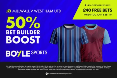 Millwall vs West Ham: Bet £10, Get £40 free bets + 50% Bet Builder win boost | BOYLE Sports