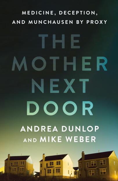 Book cover for *The Mother Next Door* by Andrea Dunlop and Mike Weber.