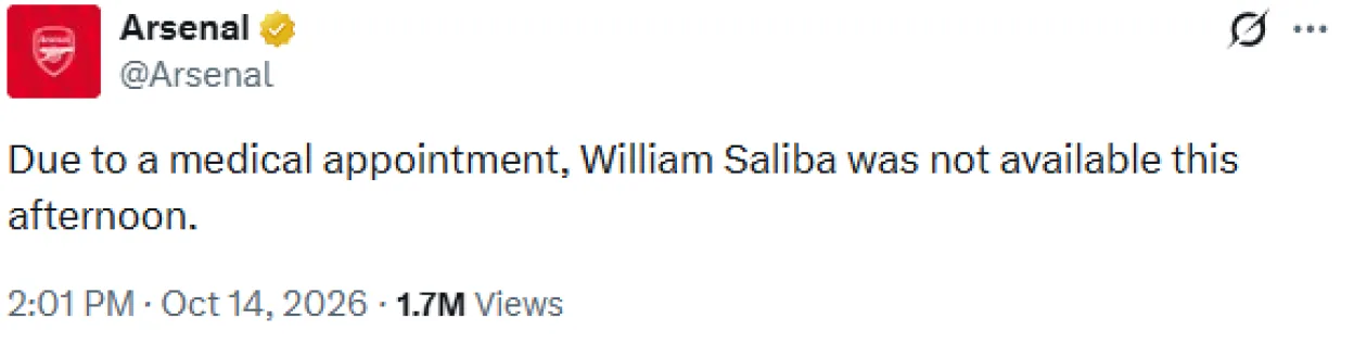 Tweet by Arsenal stating, "Due to a medical appointment, William Saliba was not available this afternoon."