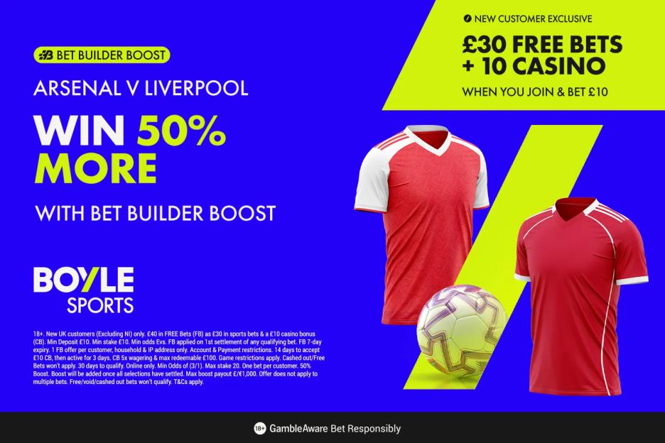 Arsenal vs Liverpool: Score £30 in Free Bets, a £10 Casino Bonus, and a 50% Win Boost with BOYLE Sports!