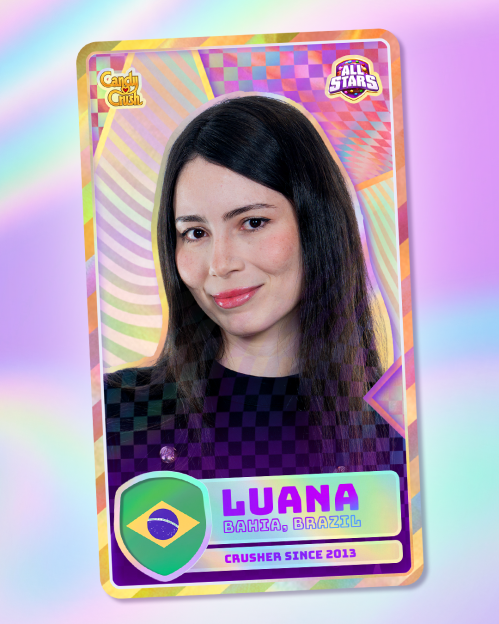 Candy Crush All Stars player card for Luana from Bahia, Brazil, a "Crusher Since 2013."