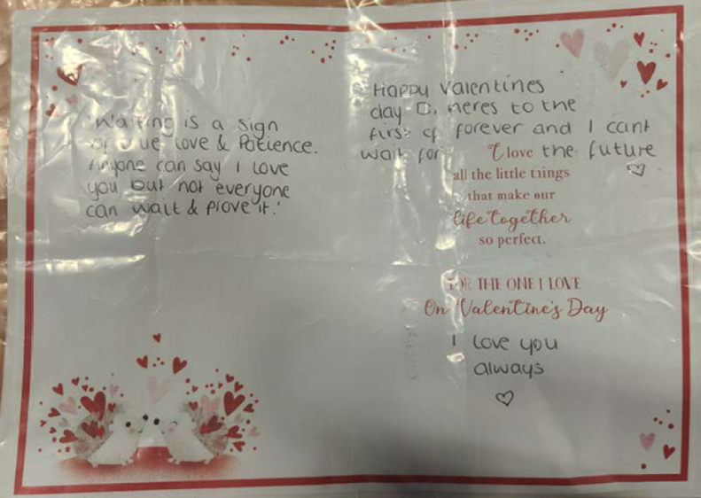 A Valentine's Day card with "Waiting is a sign of true love & Patience. Anyone can say I love you but not everyone can wait & prove it." written inside.