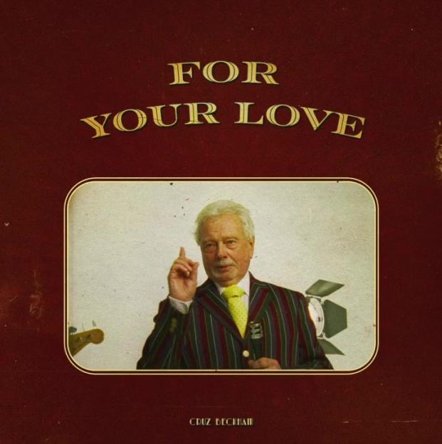 Album cover for "FOR YOUR LOVE" by Cruz Beckham, featuring Victoria Beckham's father.