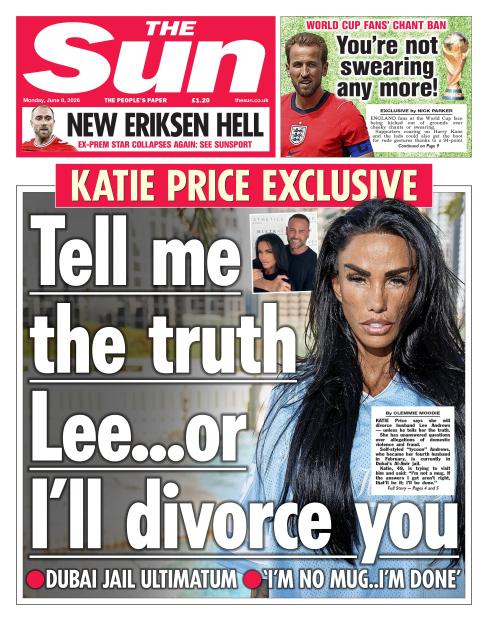 Katie Price, with two small inset photos of her and Lee Andrews, is shown on the cover of The Sun newspaper with the headline "Tell me the truth Lee...or I'll divorce you."