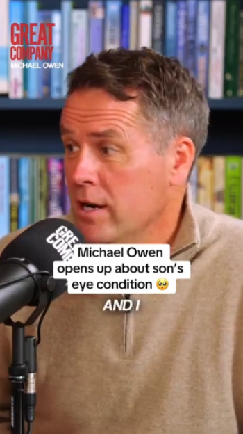 Michael Owen discussing his son's eye condition.
