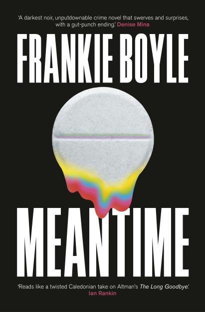 Illustration of the book cover for <em>Meantime</em> by Frankie Boyle, showing a white pill with rainbow colors melting from it on a black background.