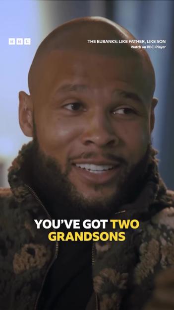 Chris Eubank Jr. smiling while the text "You've got two grandsons" is displayed.
