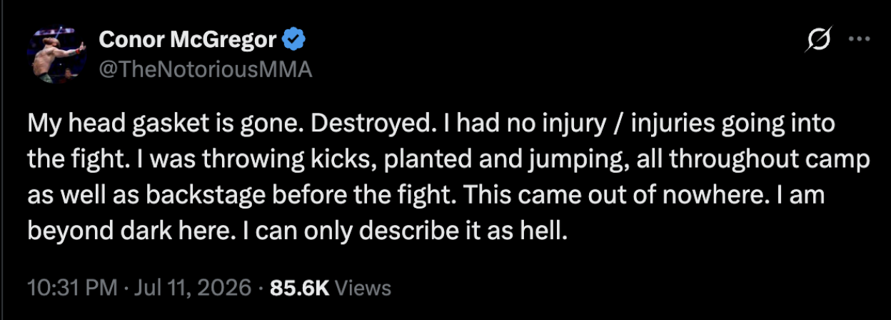 A Twitter post by Conor McGregor stating he had no injury going into the fight, describing his condition as "beyond dark" and "hell".