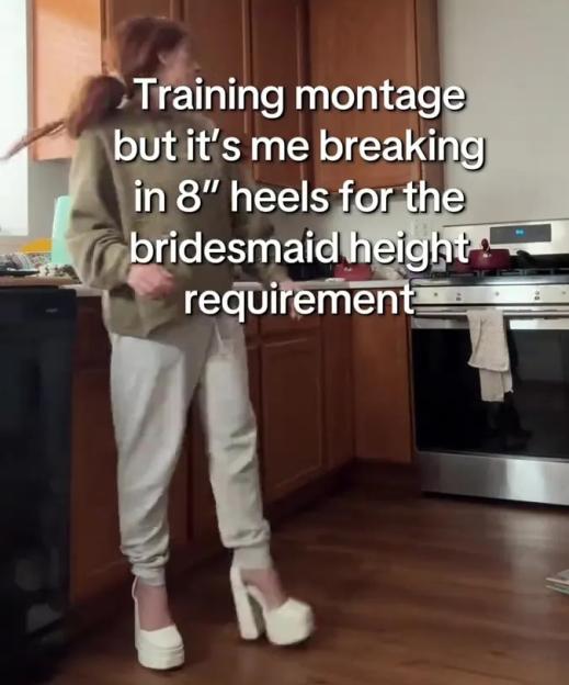 'My Friend Set a 'Height Requirement' for Me to Be Her Bridesmaid, So I'm Practicing in 8-Inch Heels!'