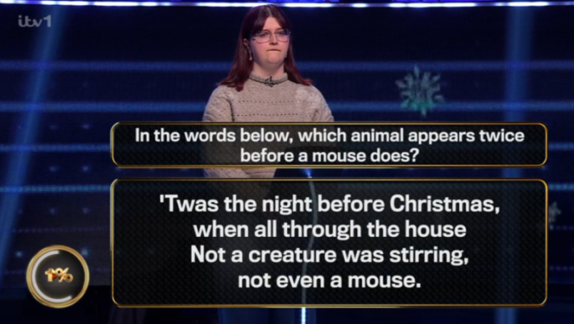 A female contestant on a game show is shown with a question and excerpt on the screen: "In the words below, which animal appears twice before a mouse does? 'Twas the night before Christmas, when all through the house Not a creature was stirring, not even a mouse."