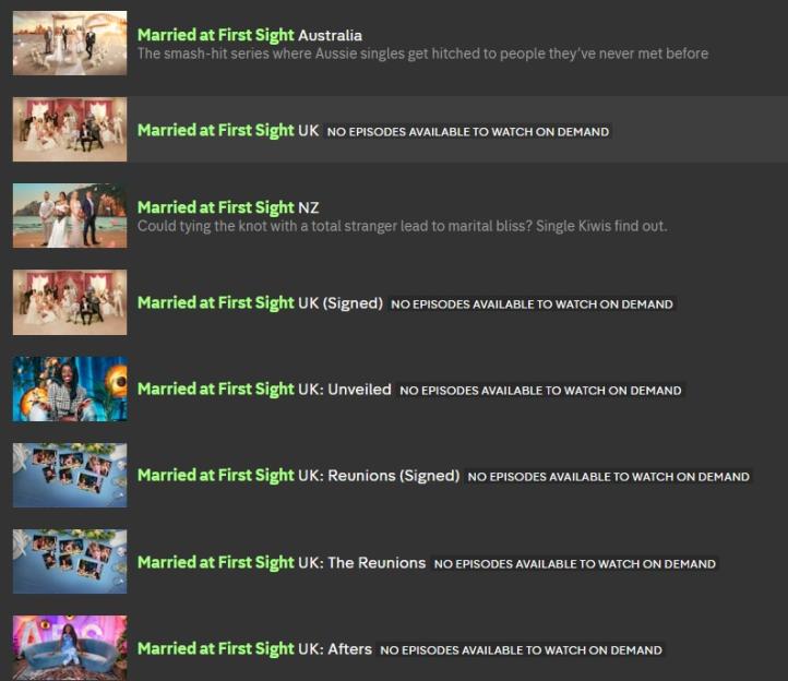 A screenshot of a streaming service menu showing several "Married at First Sight" series, with most "Married at First Sight UK" titles displaying "NO EPISODES AVAILABLE TO WATCH ON DEMAND."