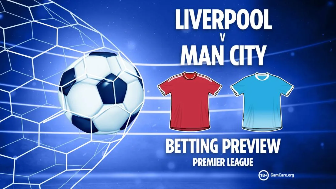 Liverpool vs Man City preview: Betting tips, odds and free bets (Premier League predictions)