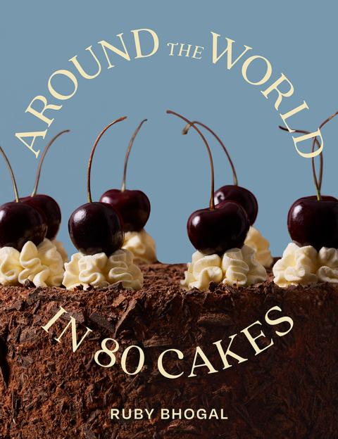Book cover for "Around the World in 80 Cakes" by Ruby Bhogal, featuring a chocolate cake with cherries and cream.